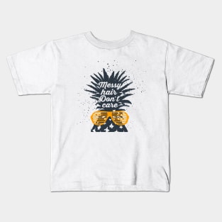 Cool, Creative And Funny Pineapple in Sunglasses. Messy Hair, Don't Care Kids T-Shirt